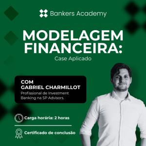 Modelagem Financeira: Case Aplicado com Gabriel Charmillot