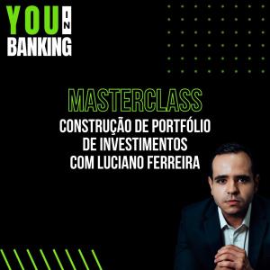 Construção de Portfólio de Investimentos com Luciano Ferreira