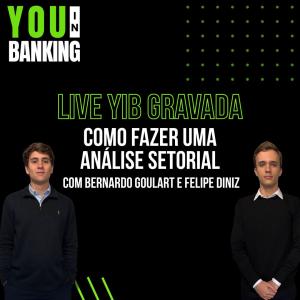 Como fazer uma Análise Setorial com Bernardo Goulart e Felipe Diniz