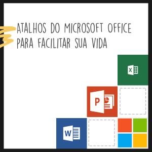 Atalhos - Microsoft Office