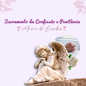 Sacramento da Confissão e Penitência